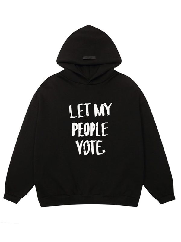 Let My People Vote Hoodie Black
